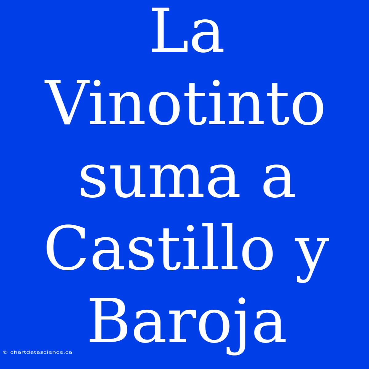 La Vinotinto Suma A Castillo Y Baroja