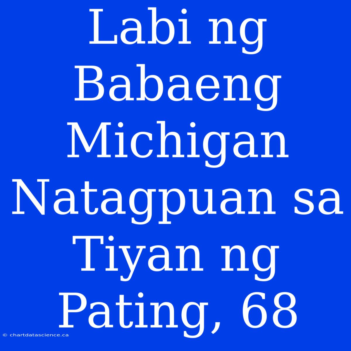 Labi Ng Babaeng Michigan Natagpuan Sa Tiyan Ng Pating, 68