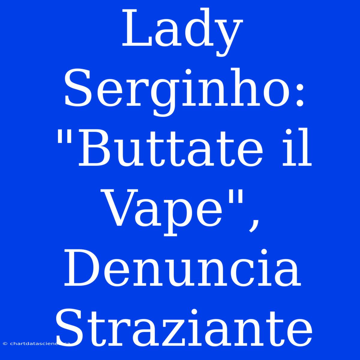 Lady Serginho: 