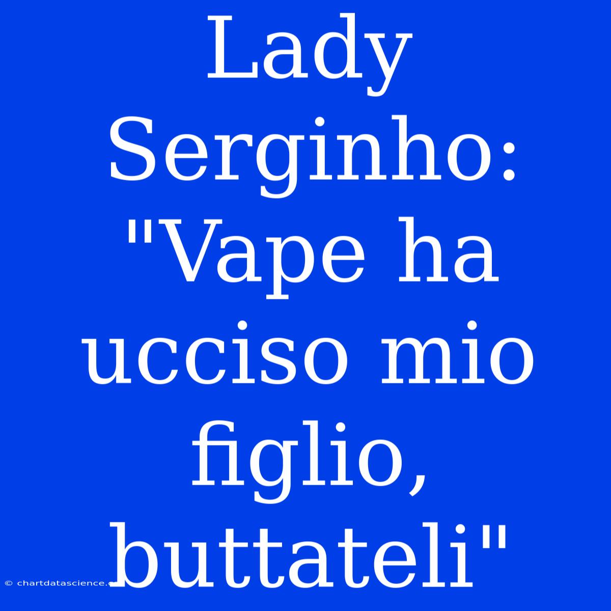 Lady Serginho: 