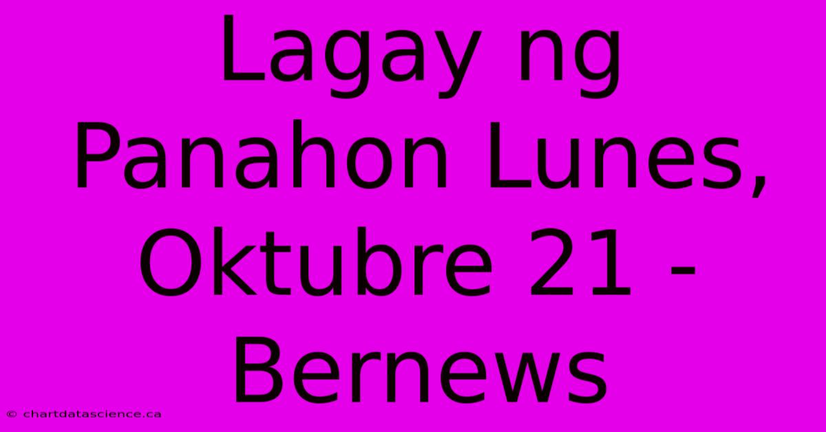 Lagay Ng Panahon Lunes, Oktubre 21 - Bernews