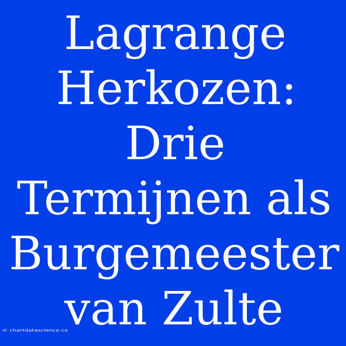 Lagrange Herkozen: Drie Termijnen Als Burgemeester Van Zulte