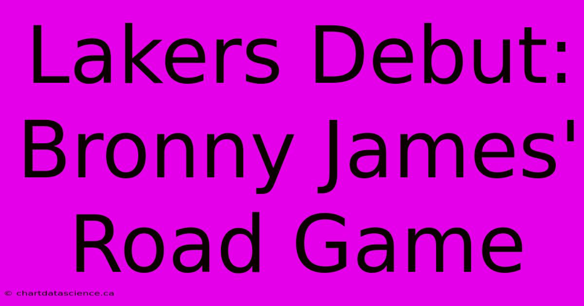 Lakers Debut: Bronny James' Road Game