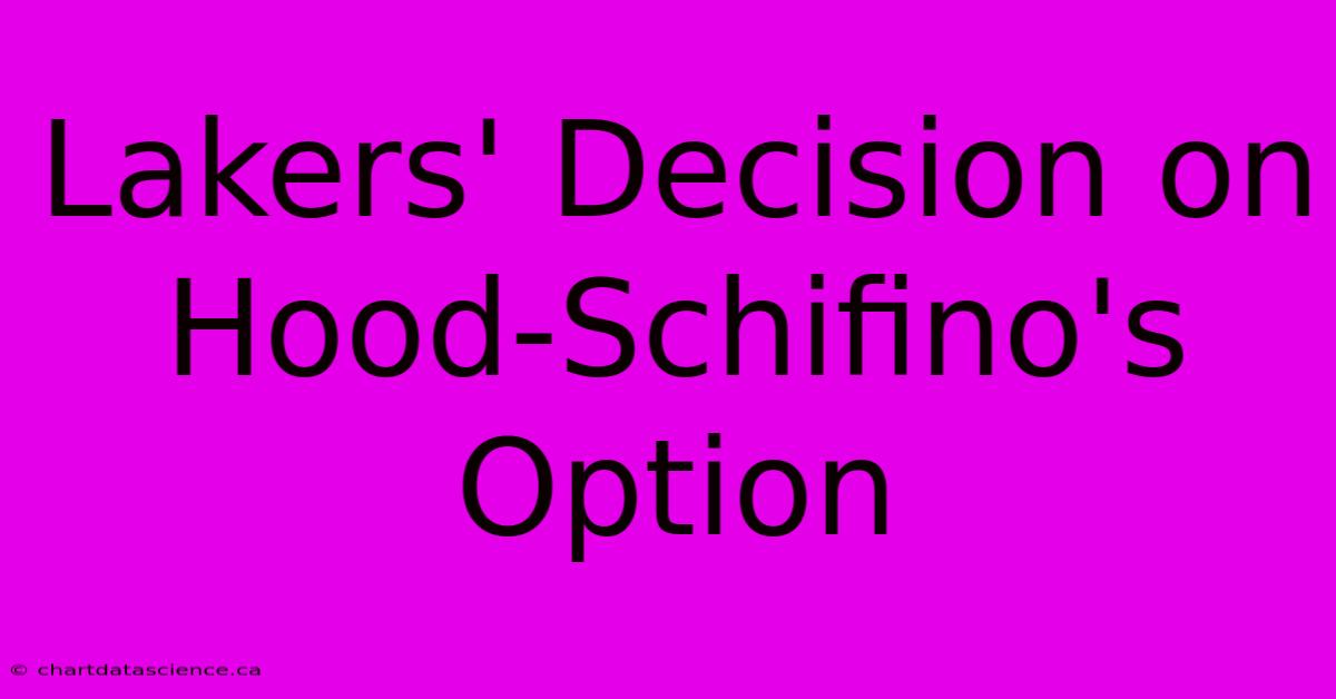 Lakers' Decision On Hood-Schifino's Option 