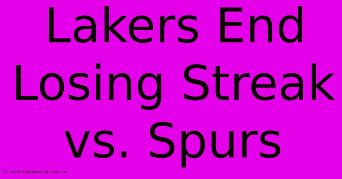 Lakers End Losing Streak Vs. Spurs