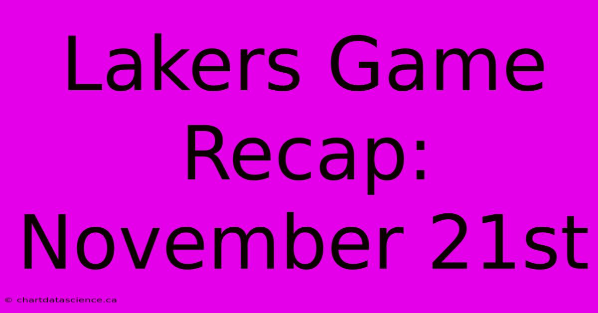 Lakers Game Recap: November 21st