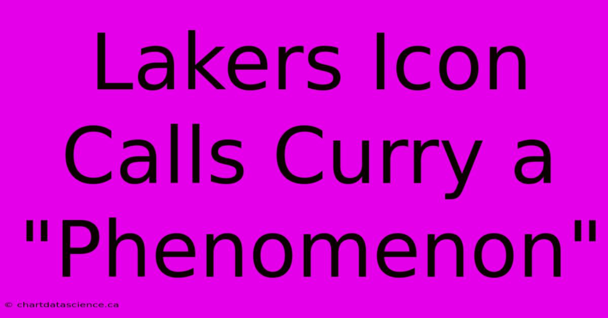 Lakers Icon Calls Curry A 