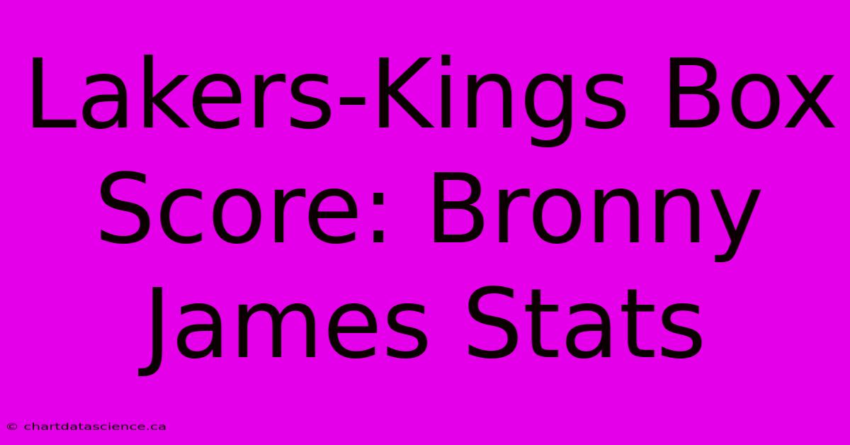 Lakers-Kings Box Score: Bronny James Stats