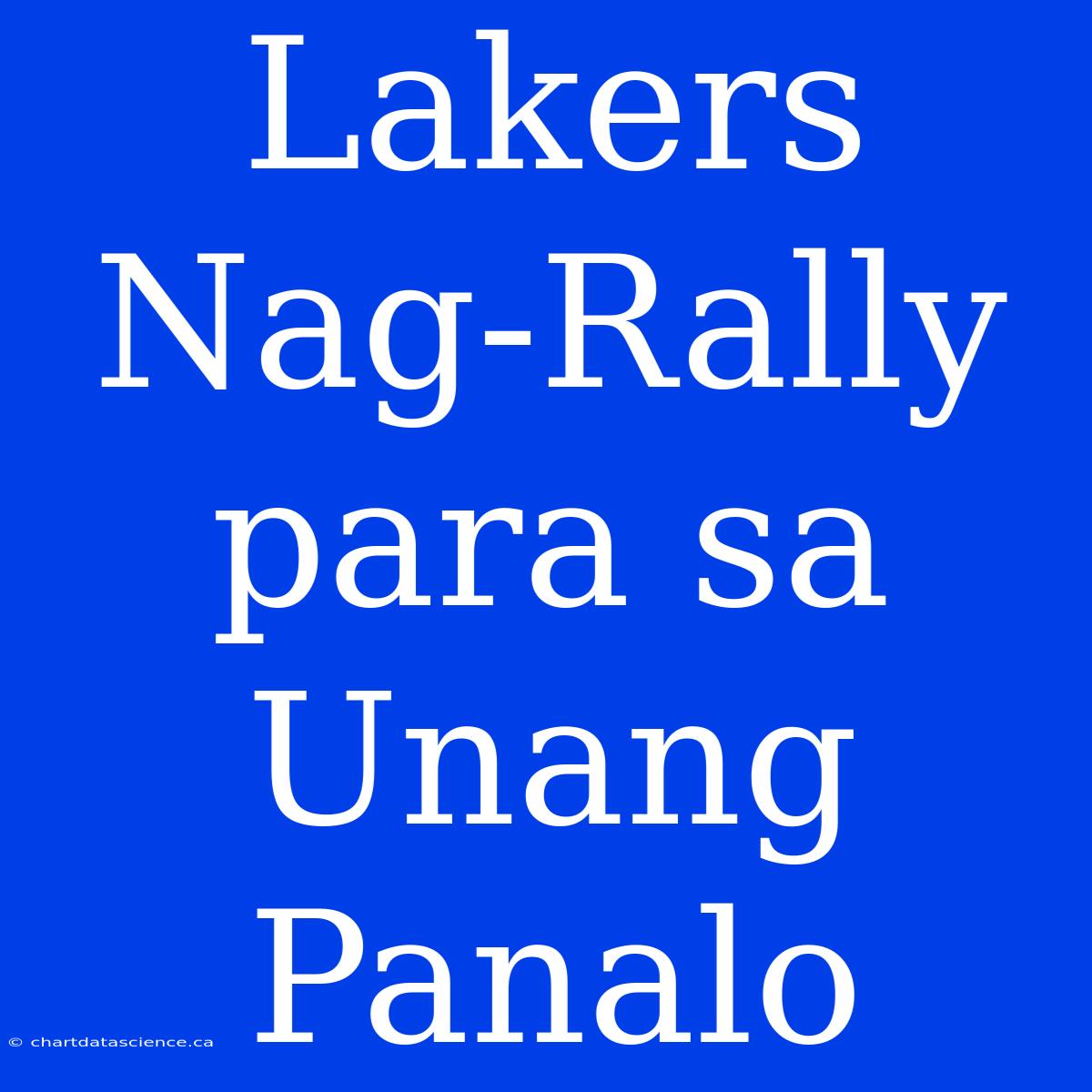 Lakers Nag-Rally Para Sa Unang Panalo