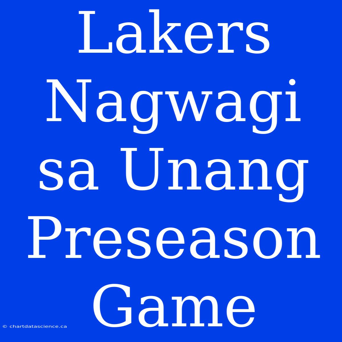 Lakers Nagwagi Sa Unang Preseason Game