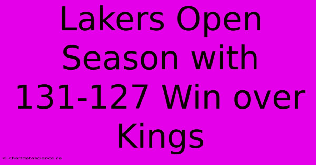 Lakers Open Season With 131-127 Win Over Kings