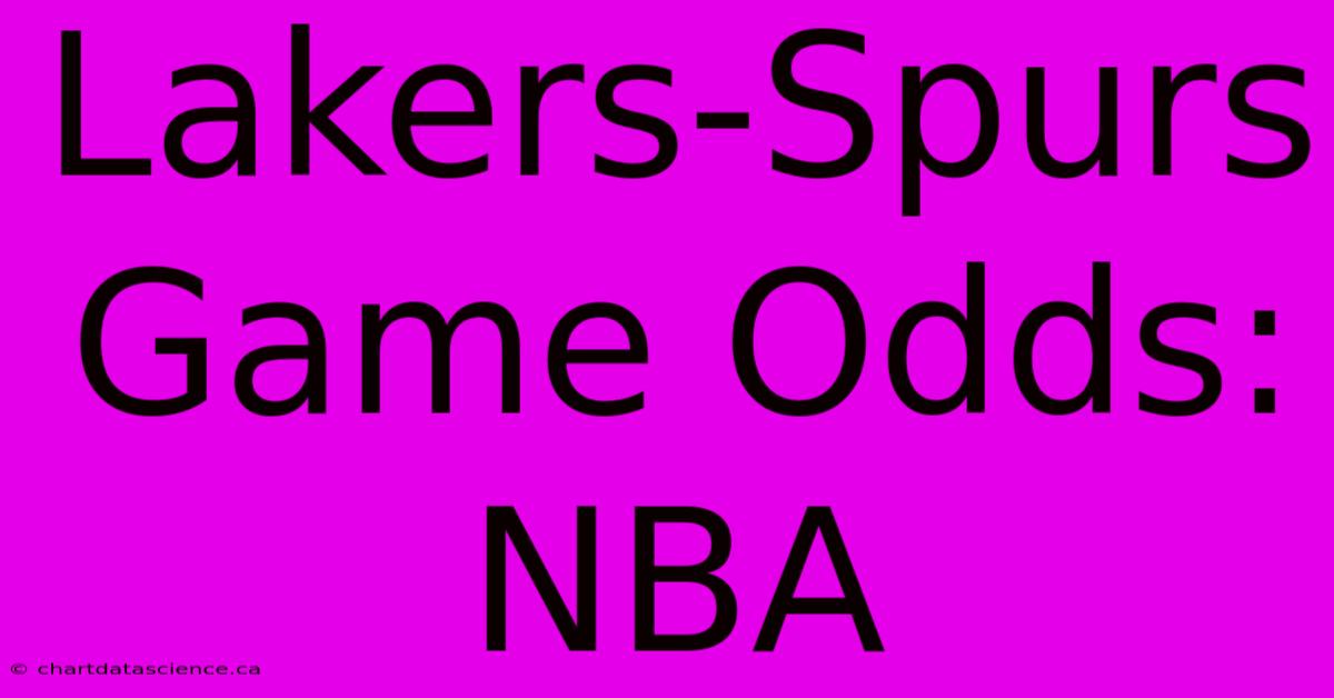 Lakers-Spurs Game Odds: NBA