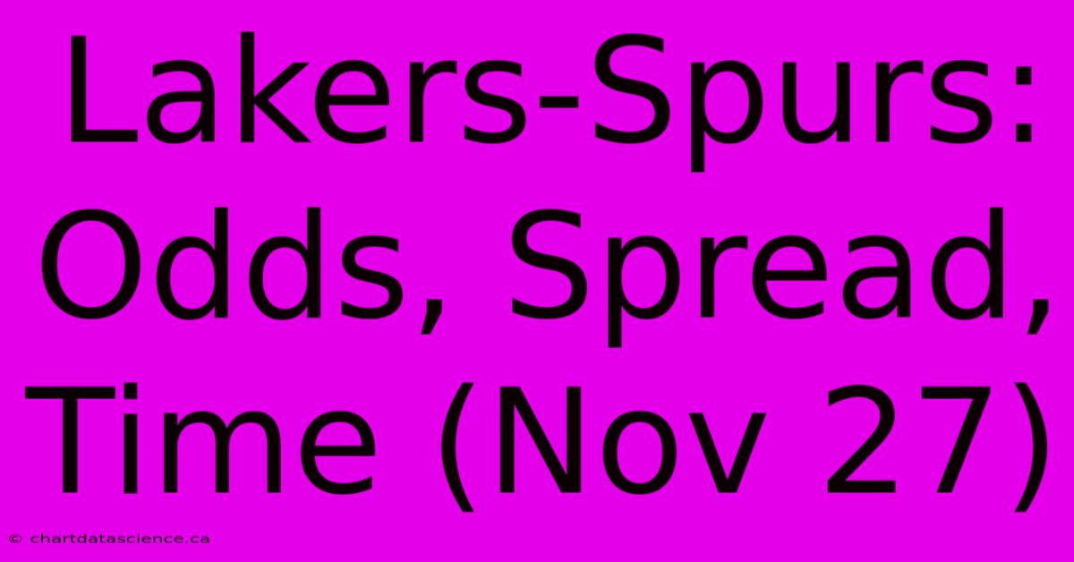 Lakers-Spurs: Odds, Spread, Time (Nov 27)