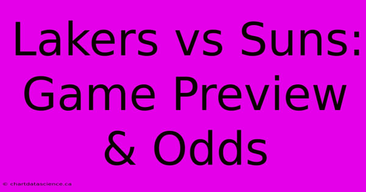 Lakers Vs Suns: Game Preview & Odds