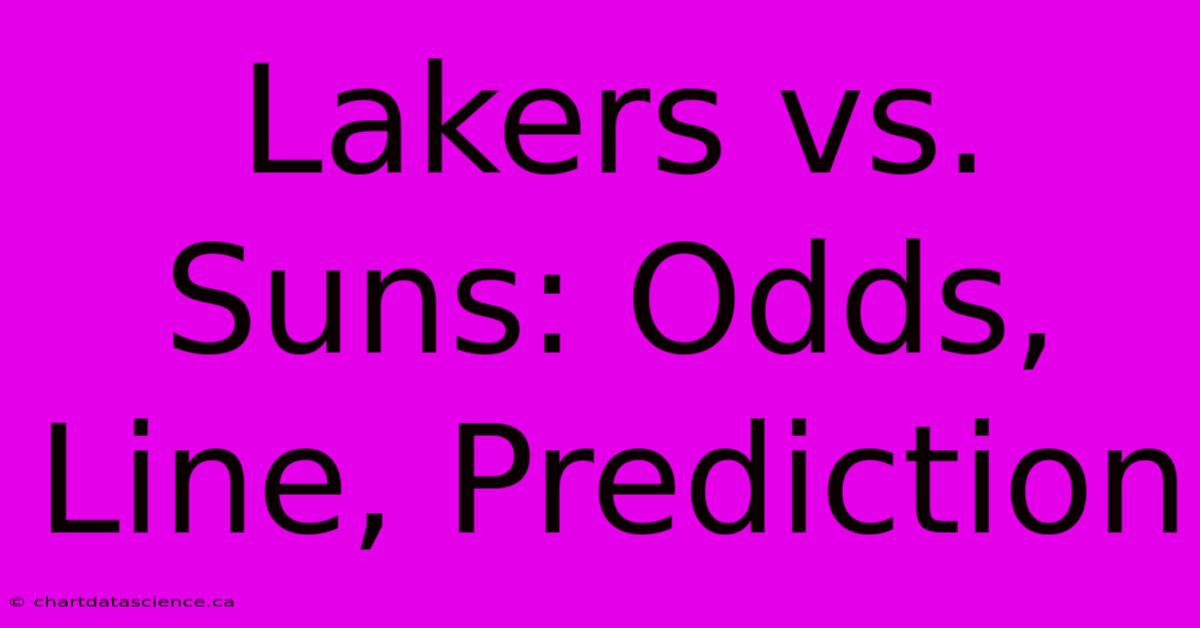 Lakers Vs. Suns: Odds, Line, Prediction