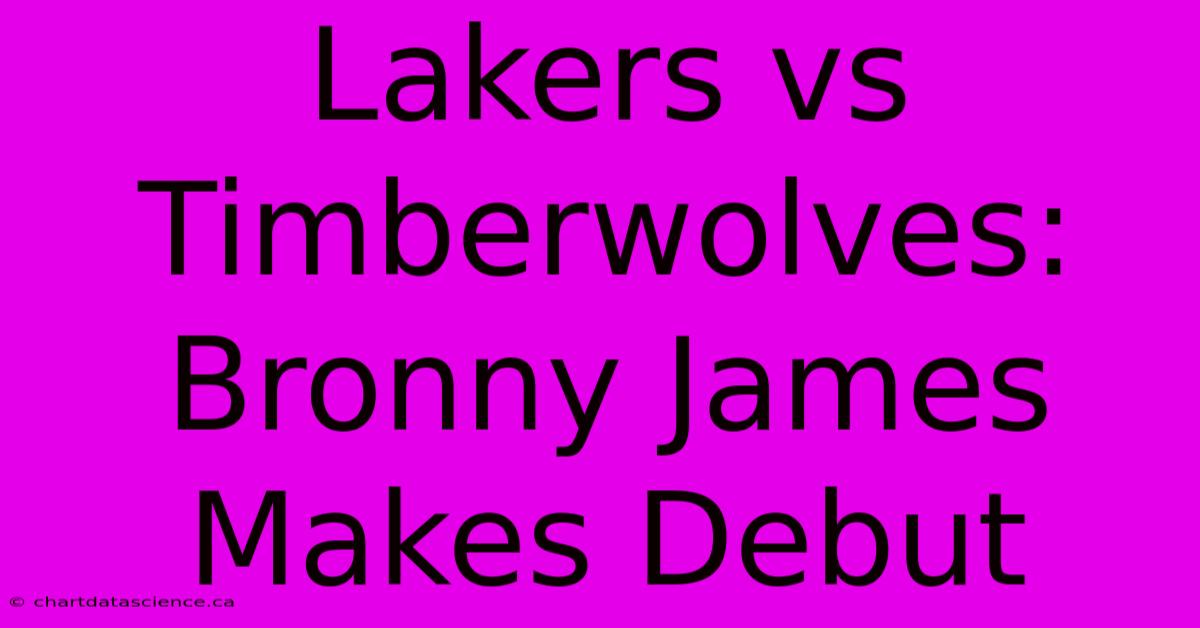 Lakers Vs Timberwolves: Bronny James Makes Debut