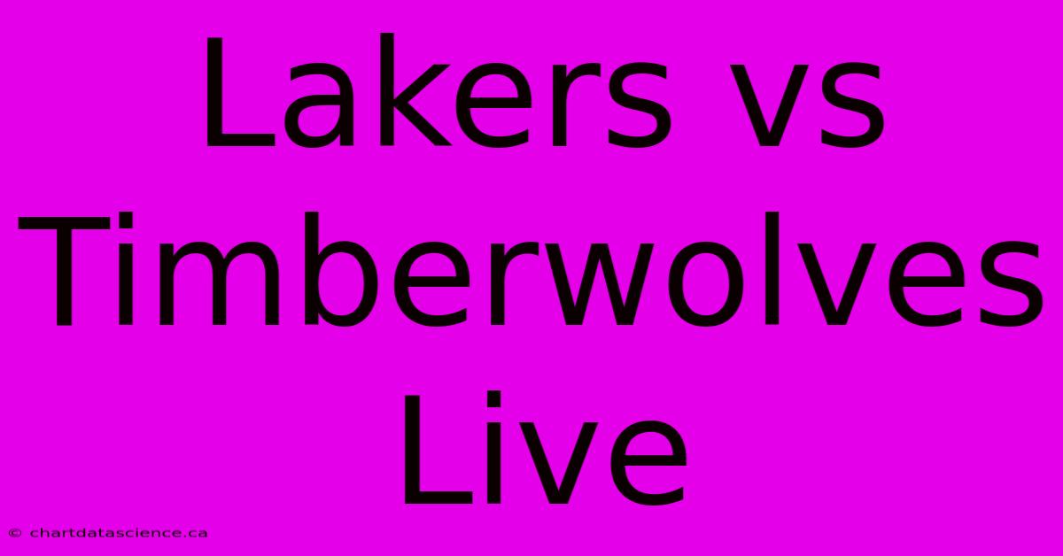 Lakers Vs Timberwolves Live