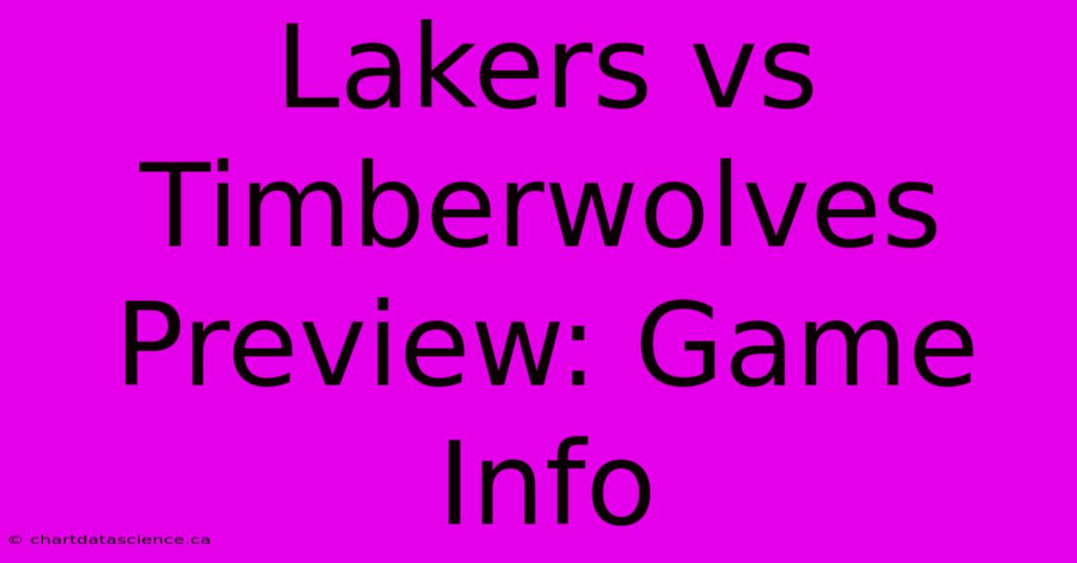 Lakers Vs Timberwolves Preview: Game Info