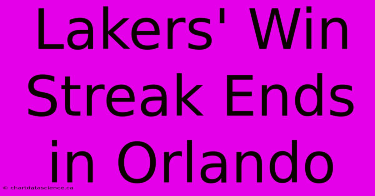 Lakers' Win Streak Ends In Orlando