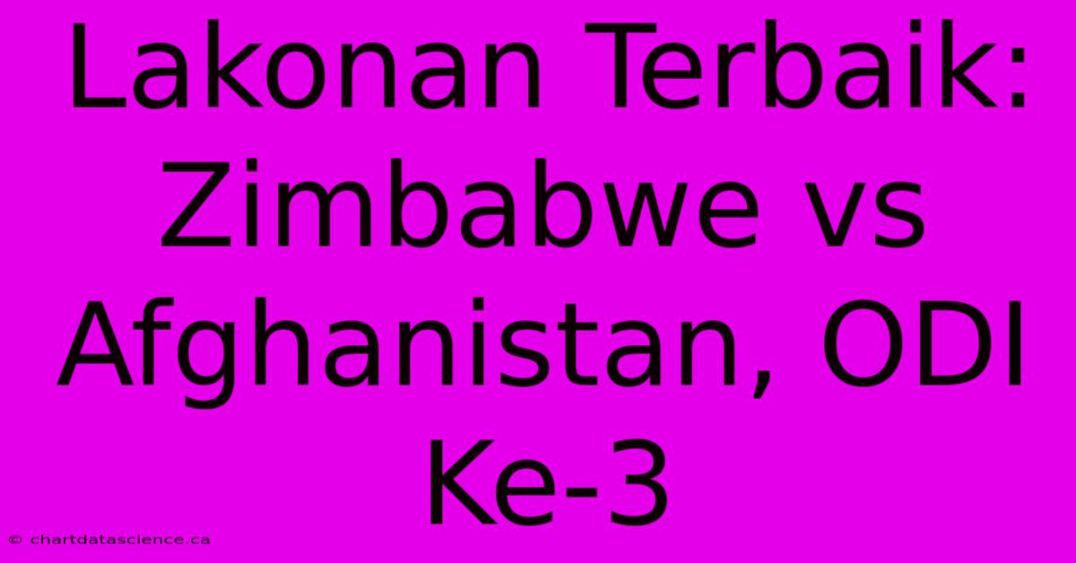 Lakonan Terbaik: Zimbabwe Vs Afghanistan, ODI Ke-3