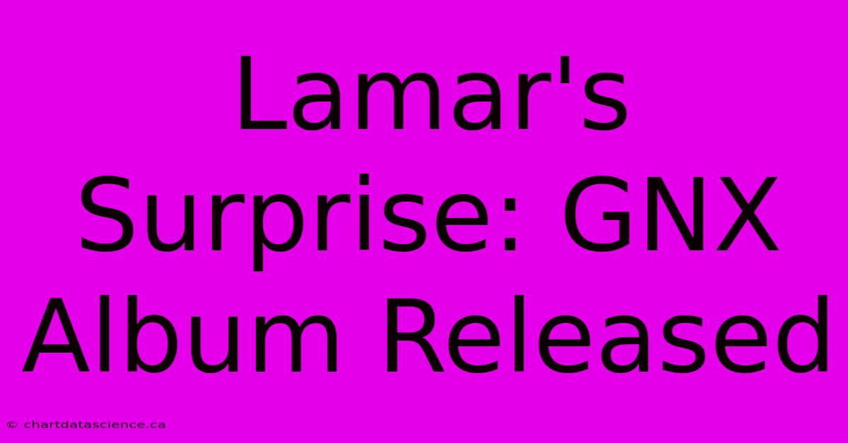 Lamar's Surprise: GNX Album Released