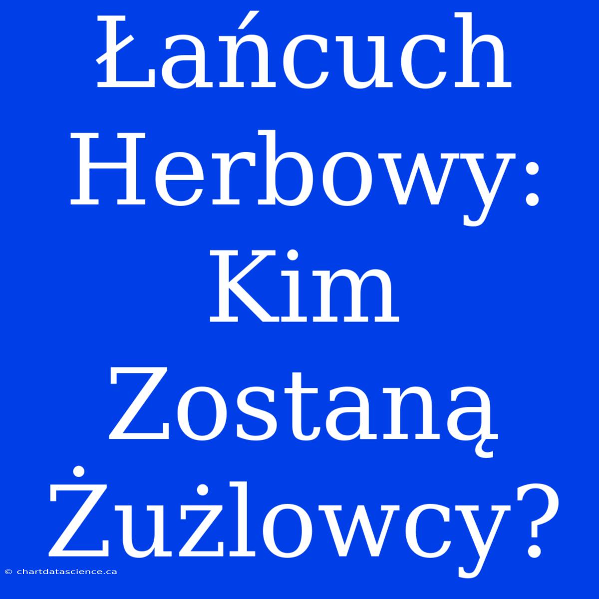 Łańcuch Herbowy: Kim Zostaną Żużlowcy?