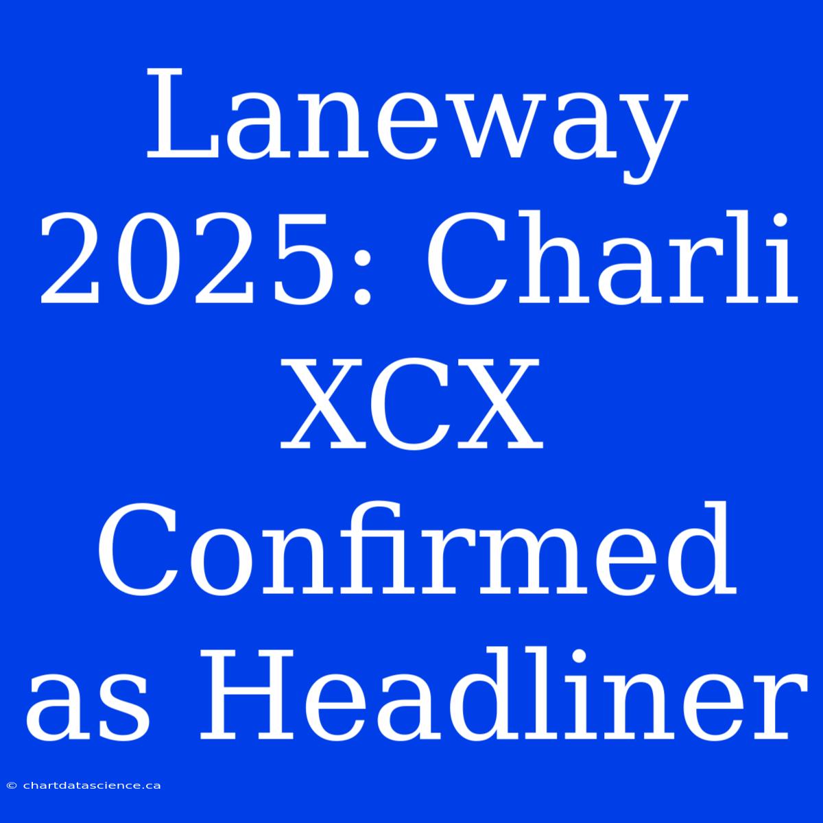 Laneway 2025: Charli XCX Confirmed As Headliner