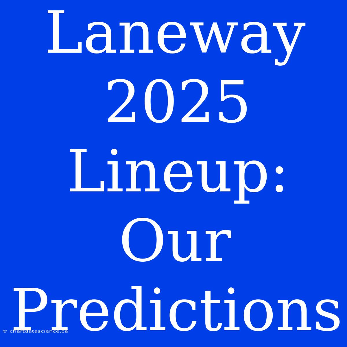 Laneway 2025 Lineup: Our Predictions