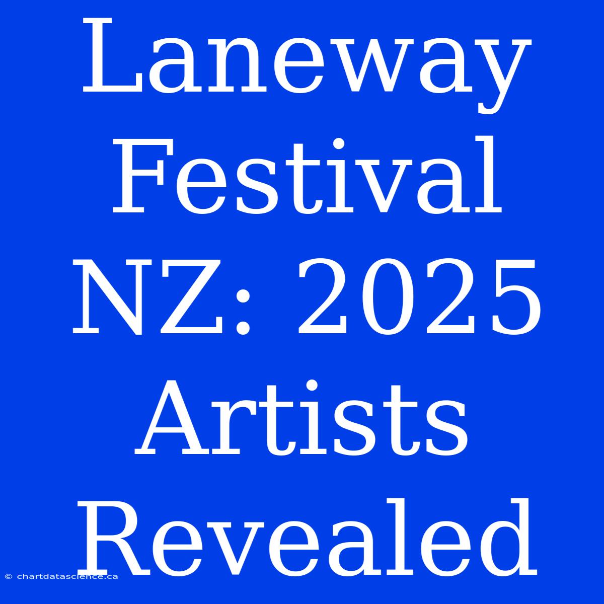 Laneway Festival NZ: 2025 Artists Revealed