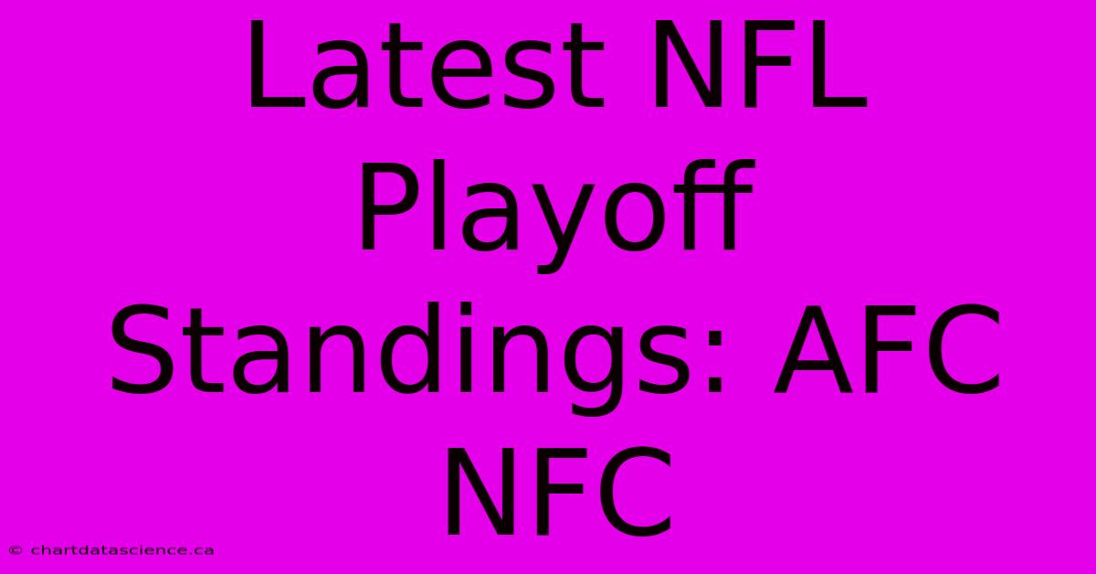 Latest NFL Playoff Standings: AFC NFC