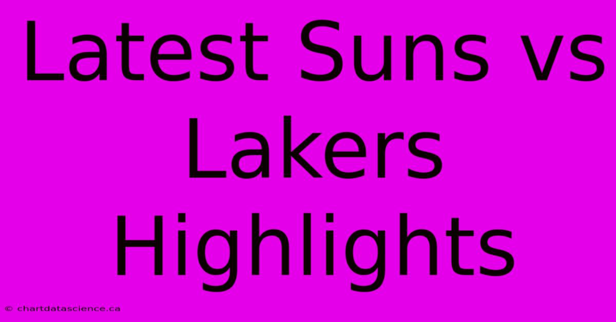 Latest Suns Vs Lakers Highlights