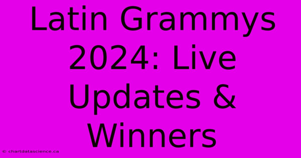 Latin Grammys 2024: Live Updates & Winners