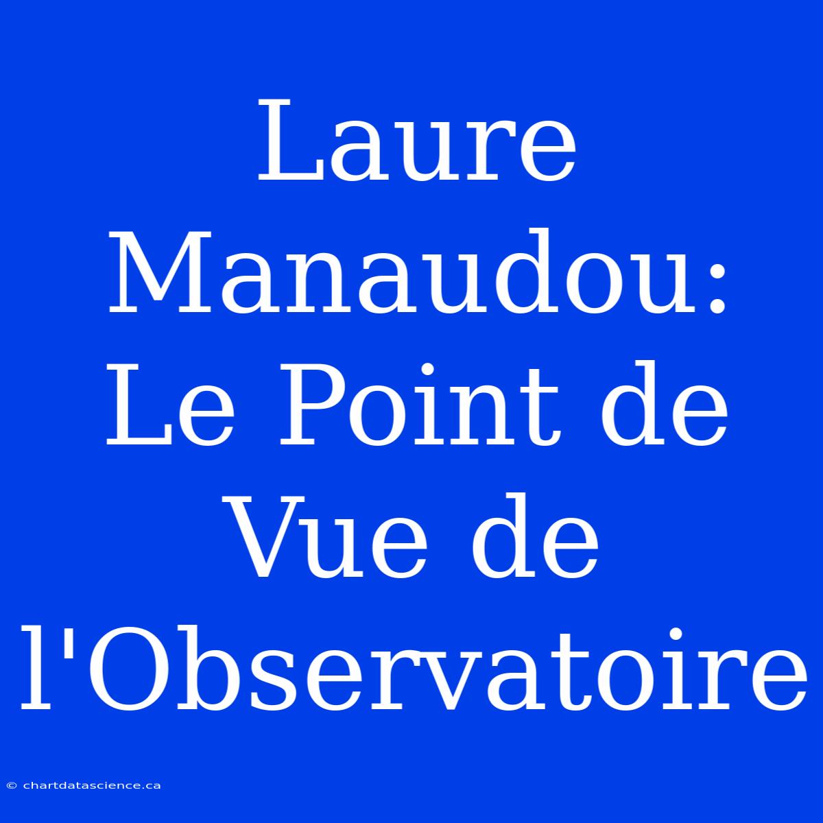 Laure Manaudou: Le Point De Vue De L'Observatoire