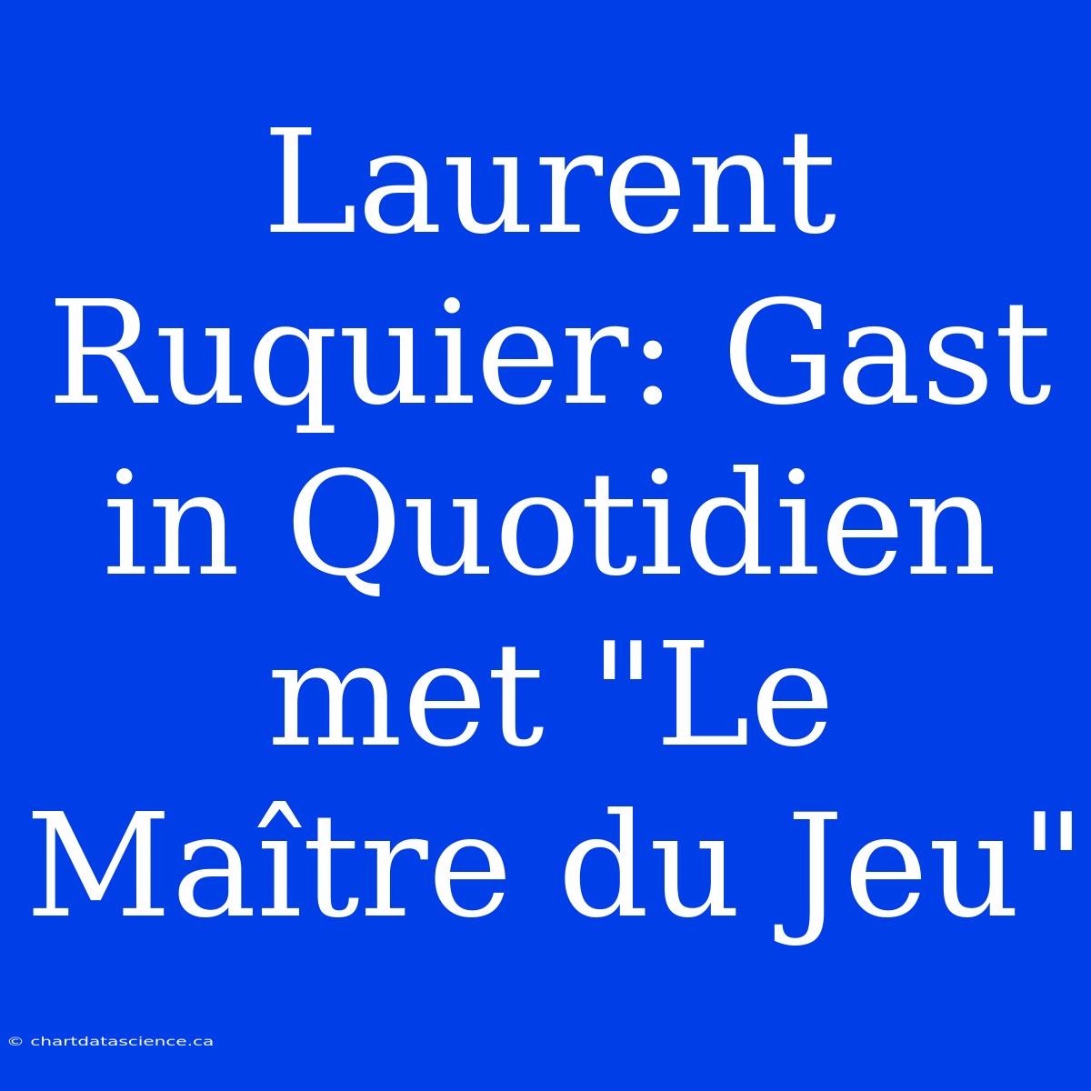 Laurent Ruquier: Gast In Quotidien Met 