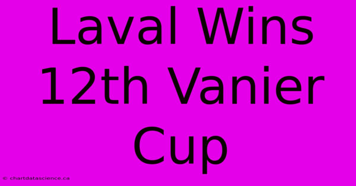 Laval Wins 12th Vanier Cup