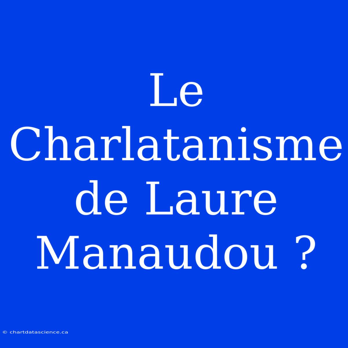 Le Charlatanisme De Laure Manaudou ?