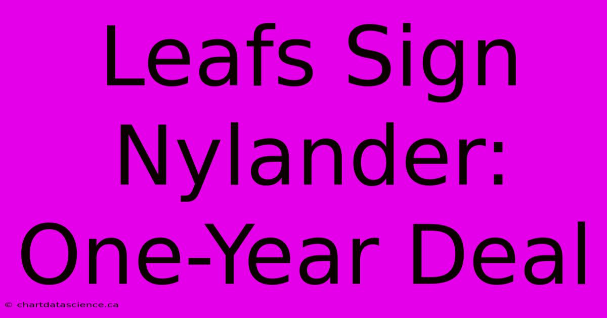 Leafs Sign Nylander: One-Year Deal