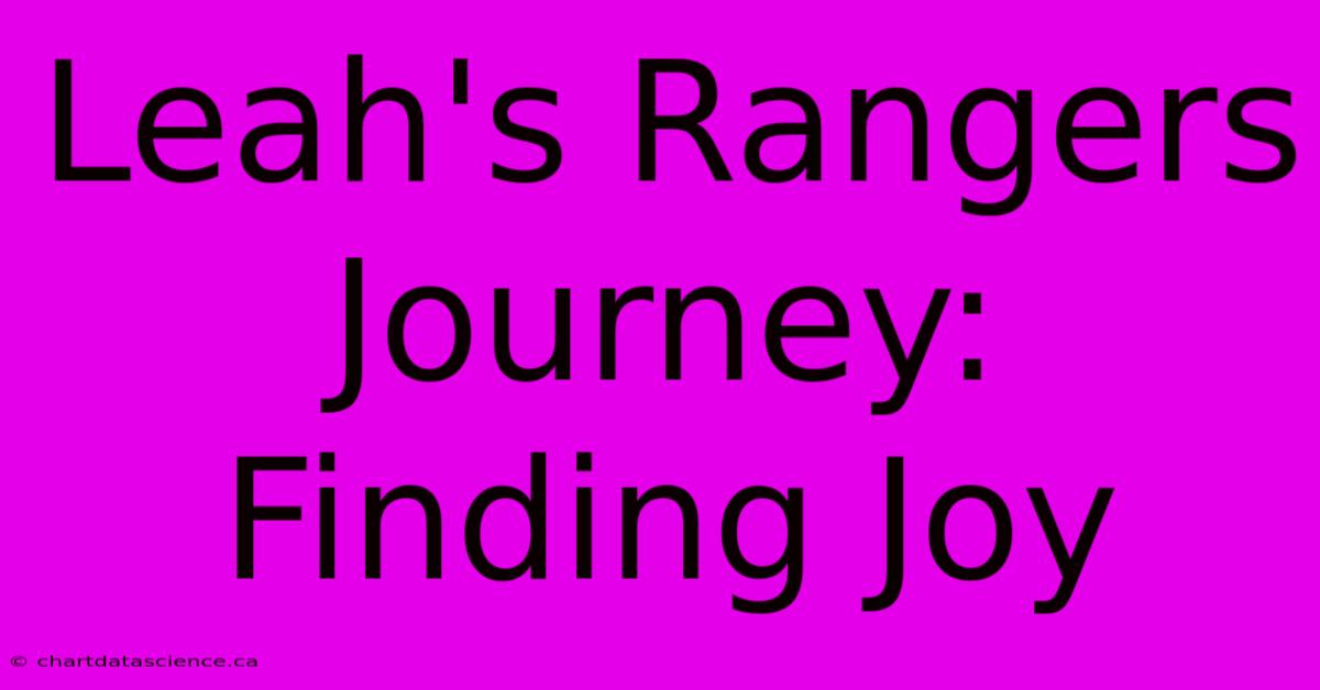 Leah's Rangers Journey: Finding Joy