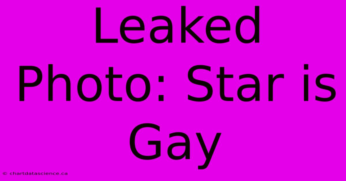 Leaked Photo: Star Is Gay