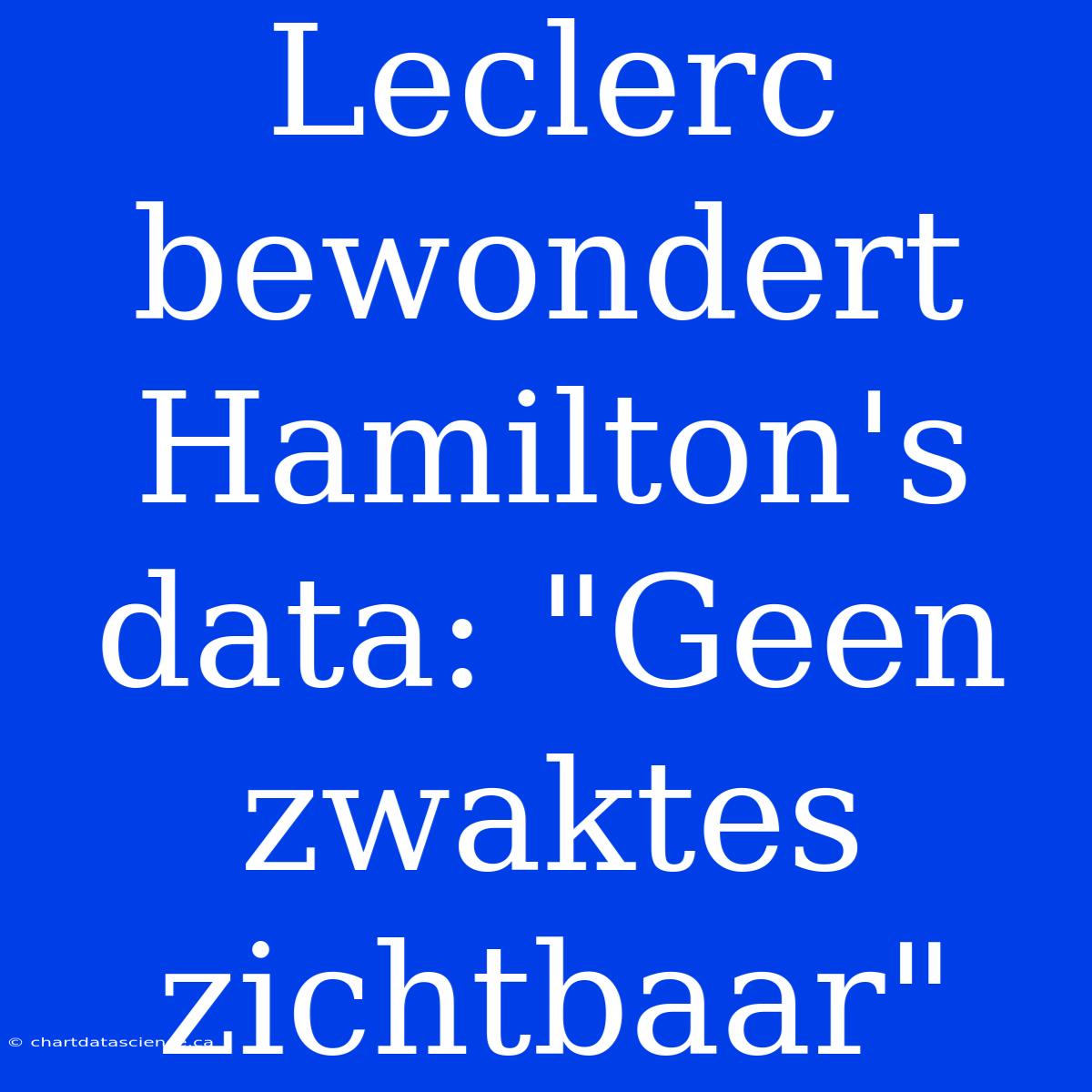 Leclerc Bewondert Hamilton's Data: 