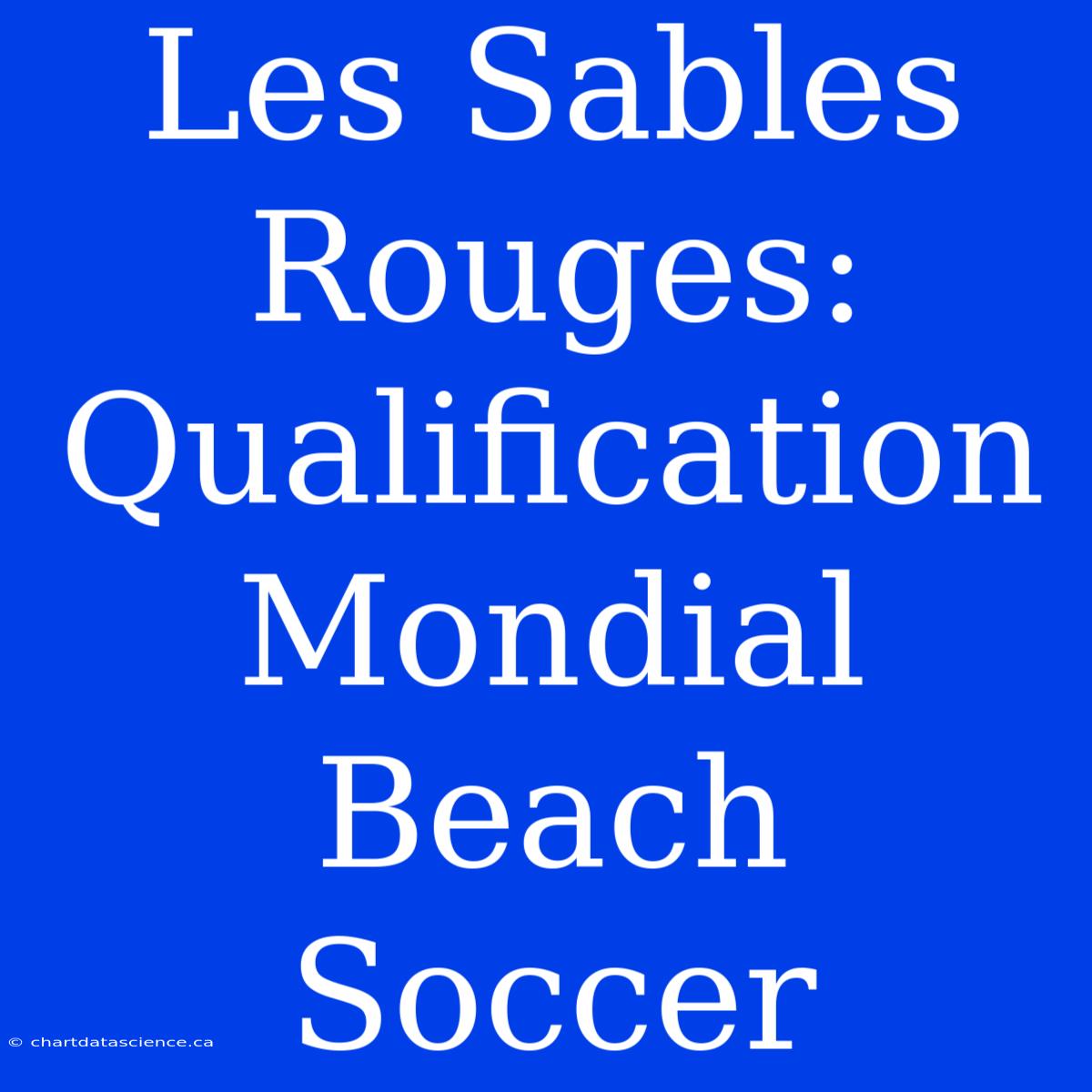 Les Sables Rouges: Qualification Mondial Beach Soccer