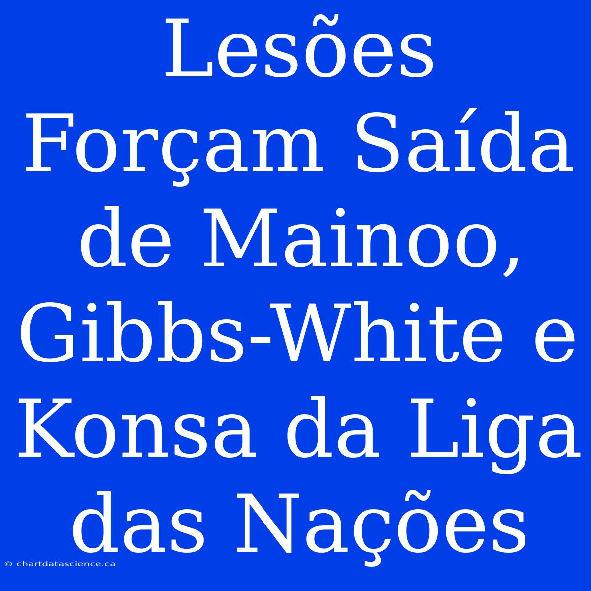 Lesões Forçam Saída De Mainoo, Gibbs-White E Konsa Da Liga Das Nações