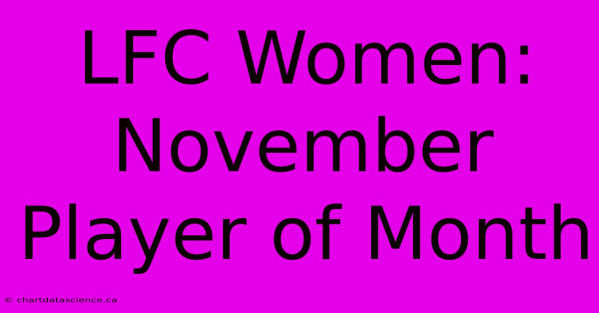 LFC Women: November Player Of Month