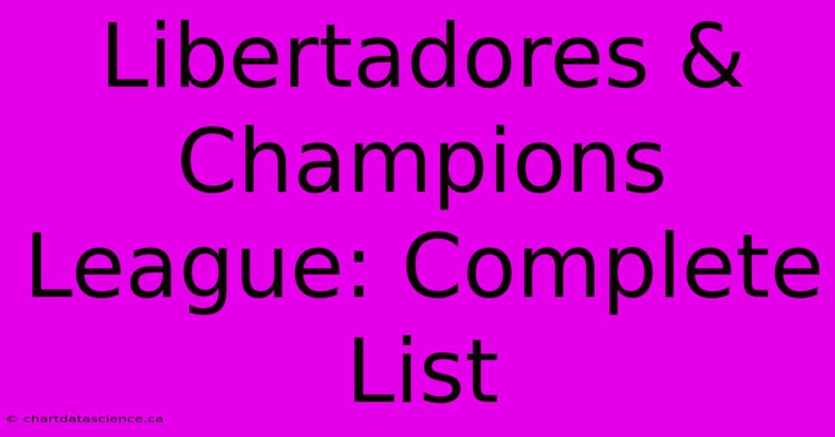 Libertadores & Champions League: Complete List