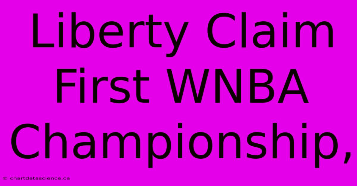 Liberty Claim First WNBA Championship, 