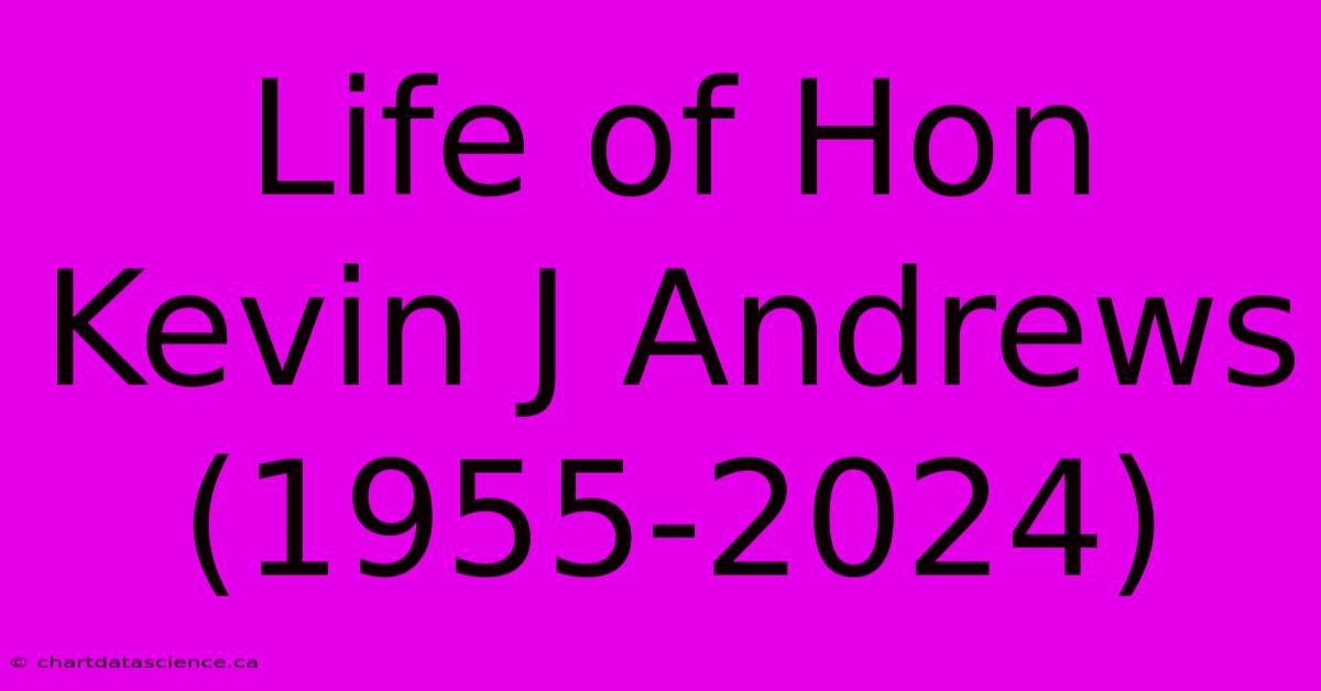 Life Of Hon Kevin J Andrews (1955-2024)