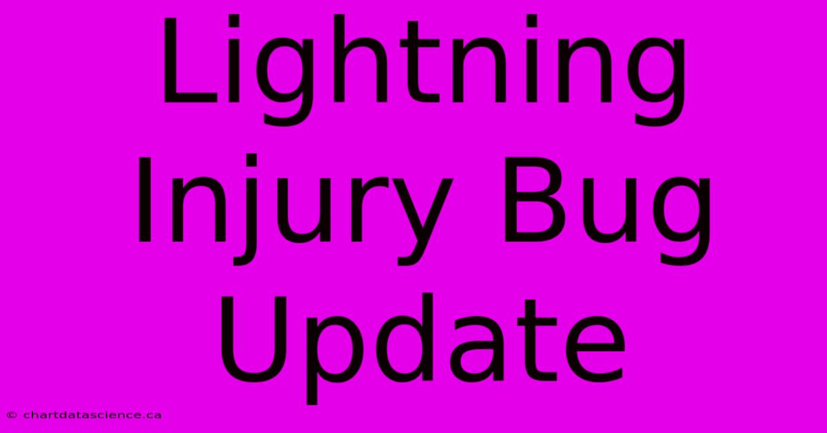 Lightning Injury Bug Update