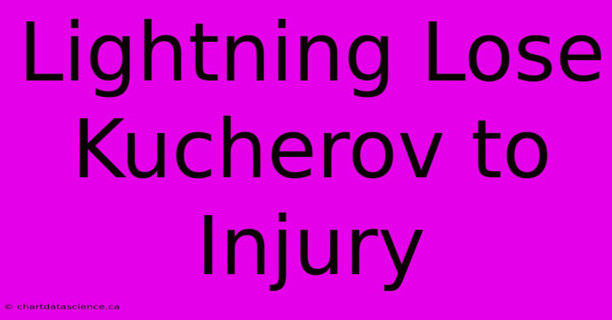 Lightning Lose Kucherov To Injury