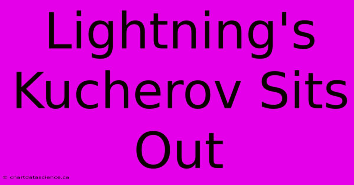 Lightning's Kucherov Sits Out