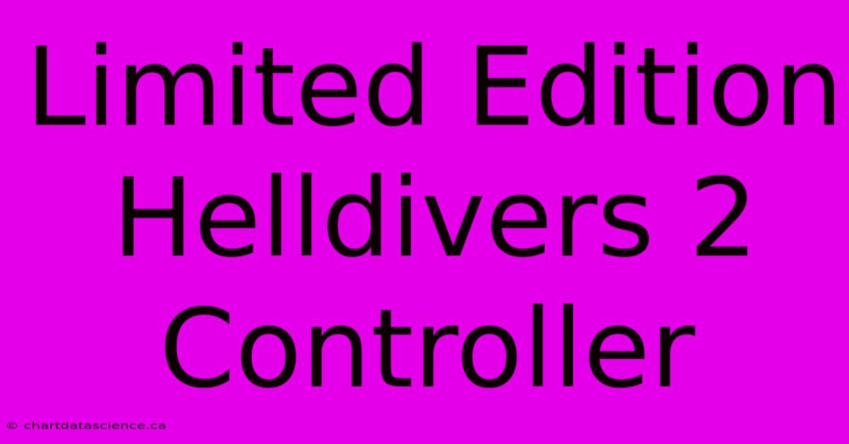 Limited Edition Helldivers 2 Controller